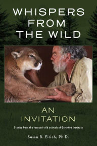 Title: Whispers From the Wild An Invitation, Author: Susan B. Eirich