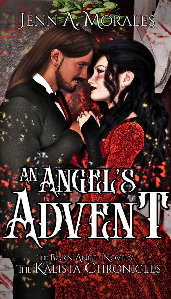 An Angel's Advent (The Kalista Chronicles, #4)