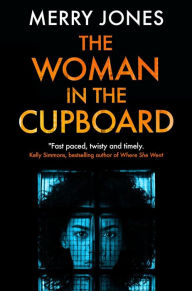 Title: The Woman in the Cupboard, Author: Merry Jones