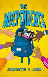 Title: The Independents, Author: Antoinette H. Jones