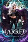Marred (Falling From Hell, #3)