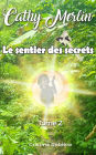 Le sentier des secrets (Cathy Merlin, #2)