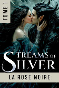 Title: Streams of Silver, Author: La Rose Noire