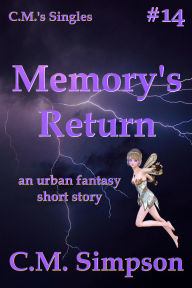 Title: Memory's Return (C.M.'s Collections, #14), Author: C.M. Simpson