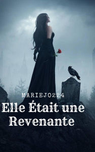 Title: Elle Était une revenante Tome 1, Author: Mariejo224