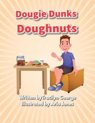 Title: Dougie Dunks Doughnuts, Author: Tracilyn George