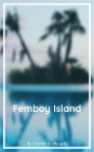 Femboy Island: Chapter 1