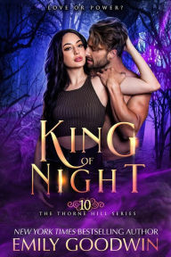 Title: King of Night (The Thorne Hill Series, #10), Author: Emily Goodwin