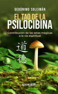 Title: El Tao de la psilocibina, Author: Gerónimo Soleimán