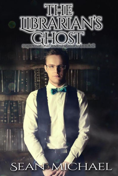 The Librarian's Ghost (The Supernatural Investigators, #2)