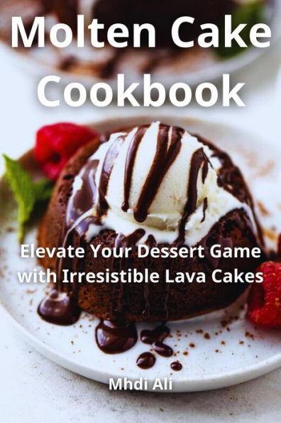 Molten Cake Cookbook