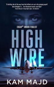 Title: High Wire, Author: Kam Majd
