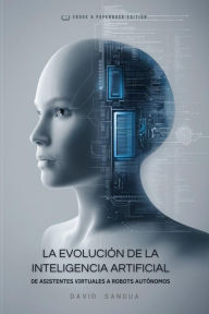 Title: La Evolución de la Inteligencia Artificial, Author: David Sandua