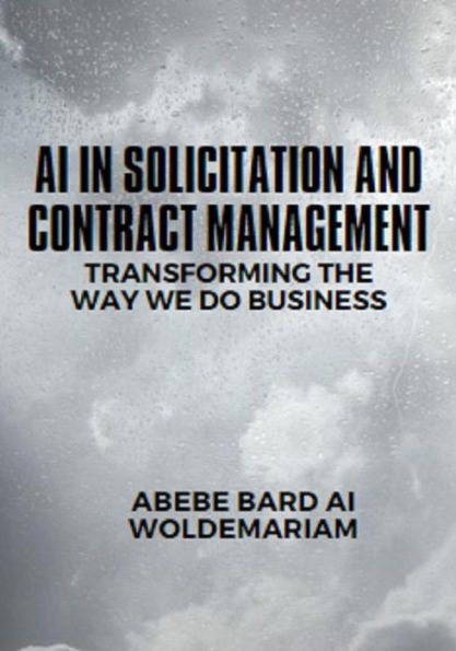 AI in Solicitation and Contract Management: Transforming the Way We Do Business (1A, #1)