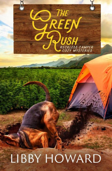 The Green Rush (Reckless Camper Cozy Mysteries, #3)
