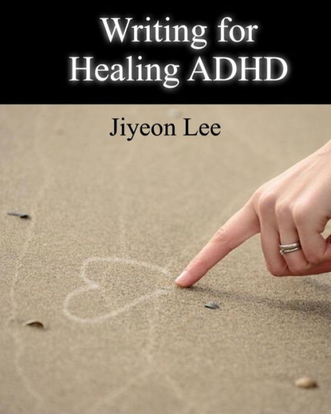 Writing for Healing ADHD
