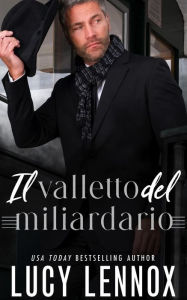 Title: Il Valletto del Miliardario, Author: Lucy Lennox