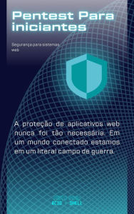 Title: Pentest para iniciantes (Hacking - pentest), Author: Acid Shell