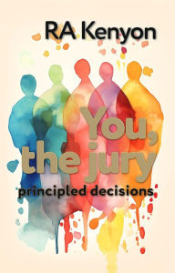 Title: You, the Jury: principled decisions, Author: cookiejar