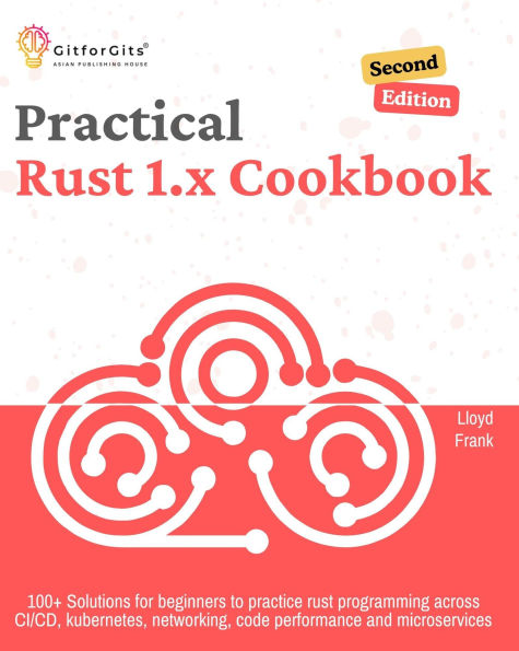 Practical Rust 1.x Cookbook, Second Edition