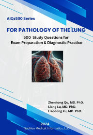 Title: AIQz500 For Pathology of the Lung (AIQz500 Book Series), Author: Zhenhong Qu