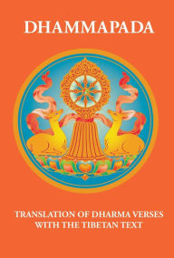 Title: Dhammapada: Translation of Dharma Verses with the Tibetan Text (Buddhism), Author: Dge-Dun-Chos-Phel