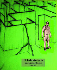 Title: El Laberinto: la metamorfosis, Author: Edgar Ruiz