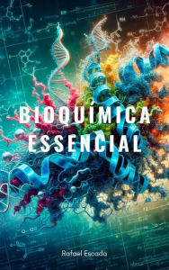 Title: Bioquímica Essencial, Author: Rafael Escada