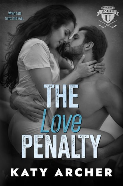 The Love Penalty (Nolan U Hockey, #4)