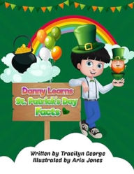 Title: Danny Learns St. Patrick's Day Facts, Author: Tracilyn George