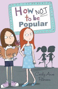 Title: How Not to be Popular, Author: Cecily Anne Paterson