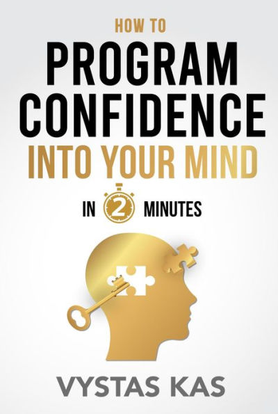 How To Program Confidence Into Your Mind in 2-Minutes - How to Overcome Fear and Build Self-Confidence Within