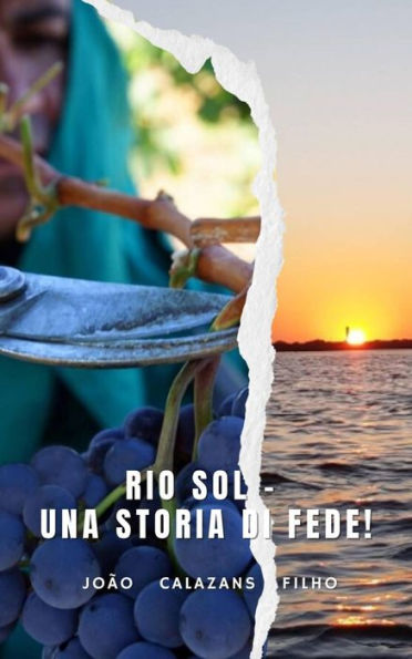 Rio Sol - Una Storia Di Fede!