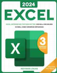 Title: Excel: Microsoft Excel von Grund auf in weniger als 10 Minuten pro Tag Lernen Sie alle Funktionen und Formeln mit einer Schritt-für-Schritt-Lösung kennen Fertige Lösung, sofort einsatzbereit, Author: Amit K