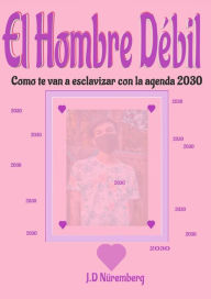 Title: El hombre débil, Author: J.D. Nüremberg