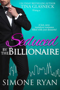 Title: Seduced by the Billionaire, Author: Simone Ryan