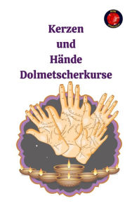 Title: Kerzen und Hände Dolmetscherkurse, Author: Alina A Rubi