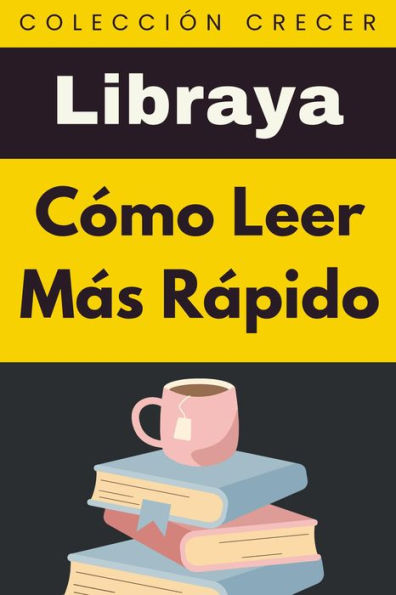 Cómo Leer Más Rápido (Colección Crecer, #21)