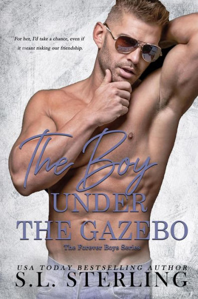 The Boy Under the Gazebo (The Forever Boys Series)
