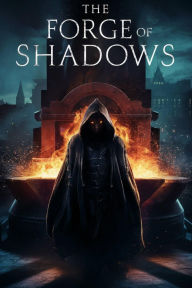 Title: The Forge of Shadows, Author: Nore-info