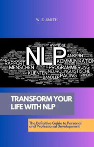 Title: The Definitive Guide to Personal and Professional Development (1, #1), Author: W. E. SMITH