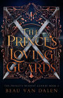 The Prince's Loving Guards (The Prince's Dearest Guards, #2)