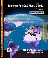 Title: Exploring AutoCAD Map 3D 2022, 9th Edition, Author: Sham Tickoo
