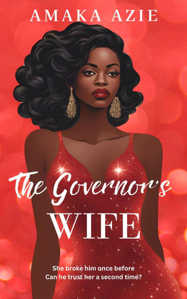 The Governor's Wife (Abuja Friends, #2)