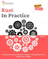 Title: Rust In Practice, Second Edition, Author: Rick Tim