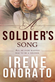 Title: A Soldier's Song (Forever a Soldier, #2), Author: Irene Onorato