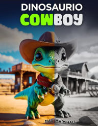 Title: Dinosaurio Cowboy, Author: Max Marshall