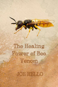 Title: The Healing Power of Bee Venom, Author: Joe Hello