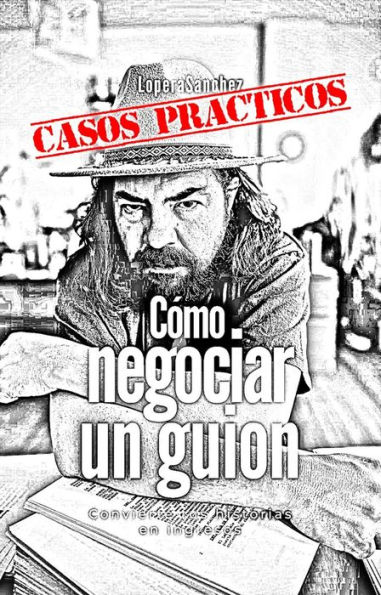 Casos Prácticos - cómo negociar un guion (NEGOCIACIÓN, #2)