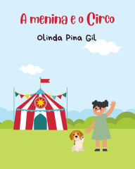 Title: A Menina e o Circo, Author: Olinda Pina Gil